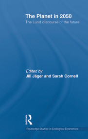 The Planet in 2050 (The Lund Discourse of the Future) - 9780415636575 by Jill Jäger, Sarah Cornell, 9780415636575