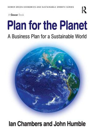 Plan for the Planet (A Business Plan for a Sustainable World) by Ian Chambers, John Humble, 9781409445890