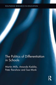 The Politics of Differentiation in Schools - 9781138604629 by Martin Mills, Amanda Keddie, Peter Renshaw, Sue Monk, 9781138604629
