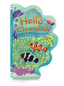 Hello Clownfish (Read and play in the coral reef!) by Hannah Rogge, Emily Dove, 9781797210087