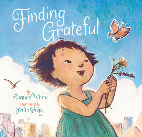 Finding Grateful by Dianne White, Faith Pray, 9781797211237