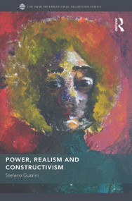 Power, Realism and Constructivism - 9780415663045 by Stefano Guzzini, 9780415663045