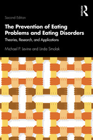 The Prevention of Eating Problems and Eating Disorders (Theories, Research, and Applications) - 9781138225107 by Michael P. Levine, Linda Smolak, 9781138225107