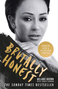 Brutally Honest (The Sunday Times Bestseller) by Melanie Brown, Louise Gannon, 9781837831562