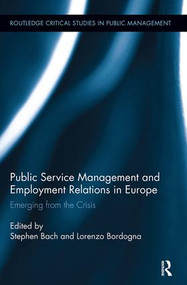 Public Service Management and Employment Relations in Europe (Emerging from the Crisis) - 9781138340008 by Stephen Bach, Lorenzo Bordogna, 9781138340008