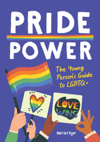 Pride Power (The Young Person's Guide to LGBTQIA+) by Harriet Dyer, 9781837990115