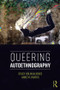 Queering Autoethnography - 9781138286160 by Stacy Holman Jones, Anne M. Harris, 9781138286160
