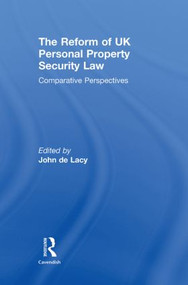 The Reform of UK Personal Property Security Law (Comparative Perspectives) - 9780415631549 by John de Lacy, 9780415631549
