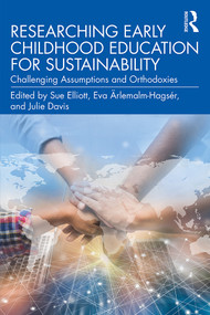 Researching Early Childhood Education for Sustainability (Challenging Assumptions and Orthodoxies) - 9781138332263 by Sue Elliott, Eva Ärlemalm-Hagsér, Julie Davis, 9781138332263