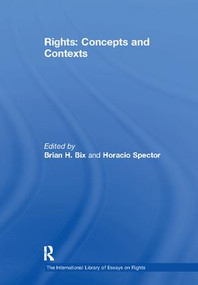 Rights: Concepts and Contexts by Horacio Spector, Brian Bix, 9781138115552