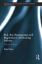 Risk, Risk Management and Regulation in the Banking Industry (The Risk to Come) - 9781138798823 by Peter Pelzer, 9781138798823