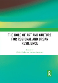 The Role of Art and Culture for Regional and Urban Resilience - 9780367892067 by Philip Cooke, Luciana Lazzeretti, 9780367892067