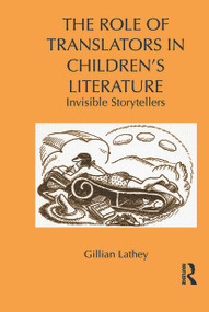 The Role of Translators in Children's Literature (Invisible Storytellers) - 9780415636438 by Gillian Lathey, 9780415636438