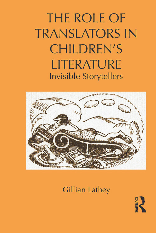 The Role of Translators in Children's Literature (Invisible Storytellers) - 9780415636438 by Gillian Lathey, 9780415636438