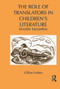 The Role of Translators in Children's Literature (Invisible Storytellers) - 9780415636438 by Gillian Lathey, 9780415636438
