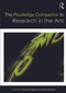 The Routledge Companion to Research in the Arts by Michael Biggs, Henrik Karlsson, 9780415697941
