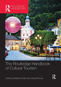 The Routledge Handbook of Cultural Tourism by Melanie Smith, Greg Richards, 9781138071421