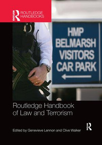 Routledge Handbook of Law and Terrorism by Genevieve Lennon, Clive Walker, 9781138103856