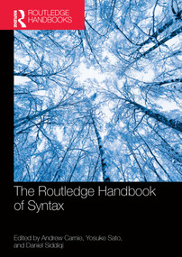 The Routledge Handbook of Syntax by Andrew Carnie, Dan Siddiqi, Yosuke Sato, 9781138480582