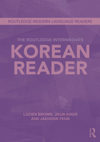 The Routledge Intermediate Korean Reader - 9780415695350 by Jaehoon Yeon, Jieun Kiaer, Lucien Brown, 9780415695350