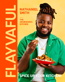 Flayvaful (Spice up your kitchen!) by Nathaniel Smith The Grubworks Kitchen, 9781922616821
