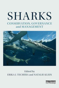 Sharks: Conservation, Governance and Management by Erika J. Techera, Natalie Klein, 9780415844772