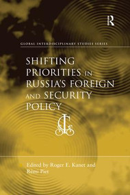 Shifting Priorities in Russia's Foreign and Security Policy - 9781138269514 by Rémi Piet, Roger E. Kanet, 9781138269514