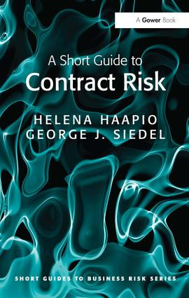 A Short Guide to Contract Risk by Helena Haapio, George J. Siedel, 9781409448860