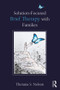 Solution-Focused Brief Therapy with Families - 9781138541160 by Thorana S. Nelson, 9781138541160