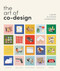 The Art of Co-Design (Solving problems through creative collaboration) by Jeremy Kerr, 9789063696924