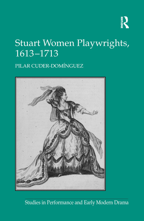 Stuart Women Playwrights, 1613-1713 - 9781138257702 by Pilar Cuder-Dominguez, 9781138257702