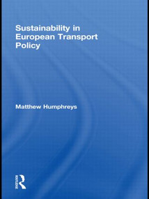 Sustainability in European Transport Policy - 9780415813372 by Matthew Humphreys, 9780415813372