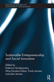 Sustainable Entrepreneurship and Social Innovation by Katerina Nicolopoulou, Mine Karatas-Ozkan, Frank Janssen, John Jermier, 9781138625778