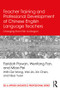 Teacher Training and Professional Development of Chinese English Language Teachers (Changing From Fish to Dragon) - 9781138124516 by Faridah Pawan, Wenfang Fan, Pei Miao, 9781138124516