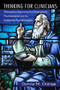 Thinking for Clinicians (Philosophical Resources for Contemporary Psychoanalysis and the Humanistic Psychotherapies) by Donna M. Orange, 9780881634938