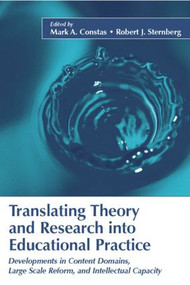 Translating Theory and Research Into Educational Practice - 9780805851489 by Mark A. Constas, Robert J. Sternberg, 9780805851489