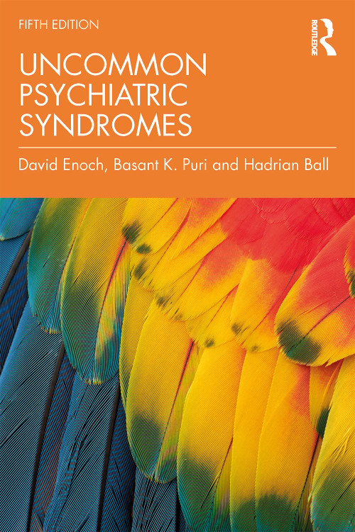 Uncommon Psychiatric Syndromes by David Enoch, Basant K. Puri, Hadrian Ball, 9781498787956