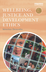 Wellbeing, Justice and Development Ethics - 9780415720243 by Severine Deneulin, 9780415720243
