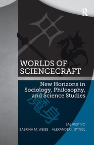 Worlds of ScienceCraft (New Horizons in Sociology, Philosophy, and Science Studies) - 9781138271777 by Sal Restivo, Sabrina M. Weiss, Alexander Stingl, 9781138271777