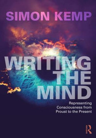 Writing the Mind (Representing Consciousness from Proust to the Present) - 9781138717053 by Simon Kemp, 9781138717053