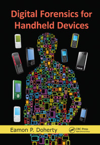 Digital Forensics for Handheld Devices - 9780367778941 by Eamon P. Doherty, 9780367778941