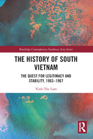 The History of South Vietnam - Lam (The Quest for Legitimacy and Stability, 1963-1967) - 9780367621216 by Vinh-The Lam, 9780367621216