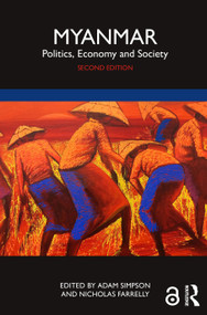 Myanmar (Politics, Economy and Society) - 9781032478104 by Adam Simpson, Nicholas Farrelly, 9781032478104