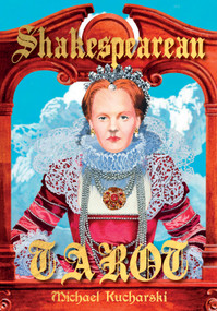 Shakespearean Tarot by Michael Kucharski, 9780764353093