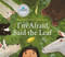 I'm Afraid, Said the Leaf by Danielle Daniel, Matt James, 9781774880708