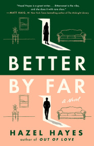 Better by Far (A Novel) by Hazel Hayes, 9780593472958
