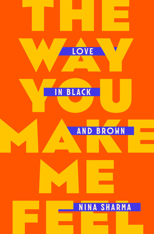 The Way You Make Me Feel (Love in Black and Brown) by Nina Sharma, 9780593492826