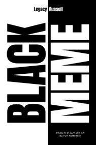 Black Meme (A History of The Images That Make Us) by Legacy Russell, 9781839762802