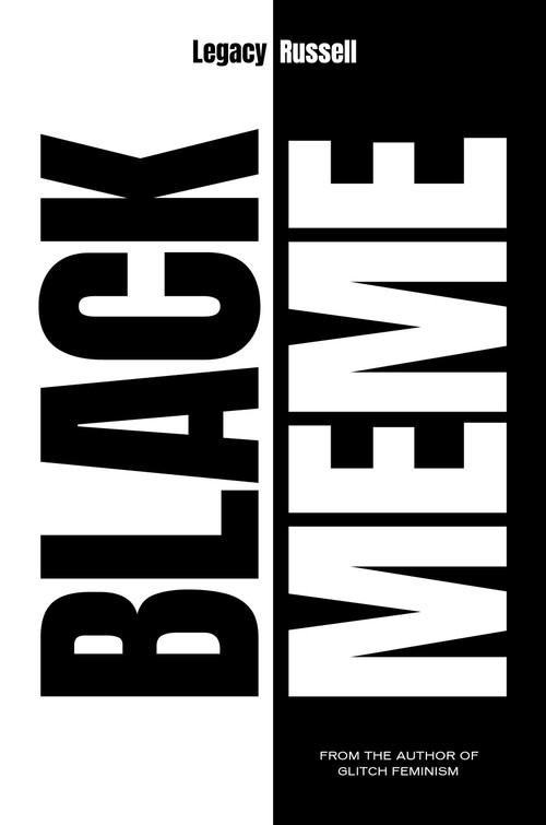 Black Meme (A History of The Images That Make Us) by Legacy Russell, 9781839762802