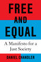 Free and Equal (A Manifesto for a Just Society) by Daniel Chandler, 9780593801680